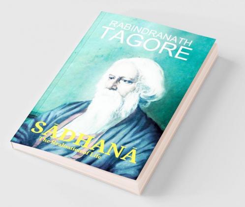 SADHANA: The Realisation of Life