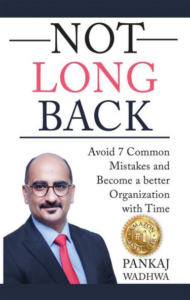 Not Long Back : Avoid 7 Common Mistakes And become a better Organization with time