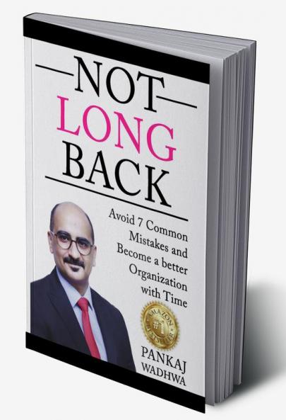 Not Long Back : Avoid 7 Common Mistakes And become a better Organization with time