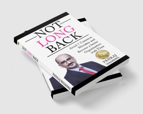 Not Long Back : Avoid 7 Common Mistakes And become a better Organization with time