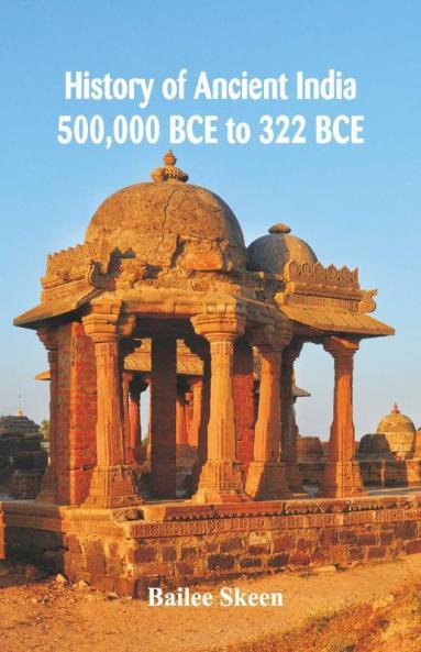 History Of Ancient India - 500000 Bce To 322 Bce
