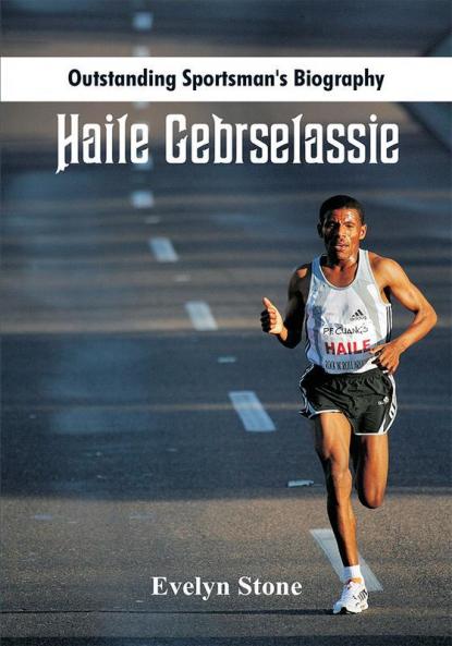Outstanding Sportsman's Biography - Haile Gebrselassie