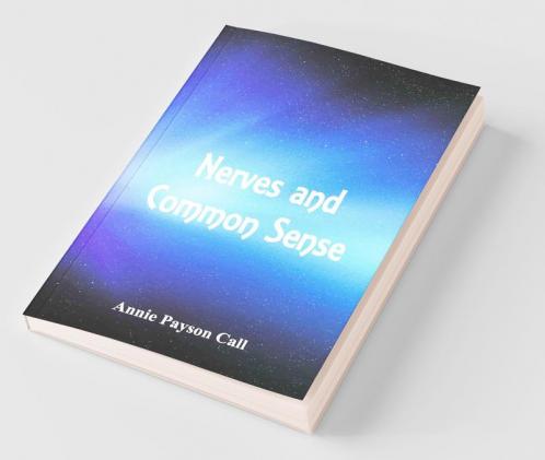 Nerves and Common Sense