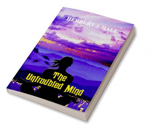 The Untroubled Mind