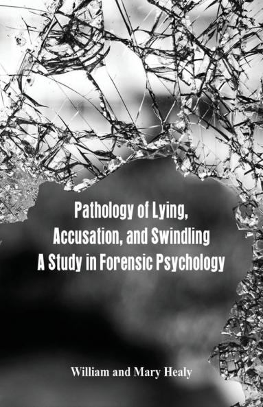 Pathology of Lying Accusation and Swindling