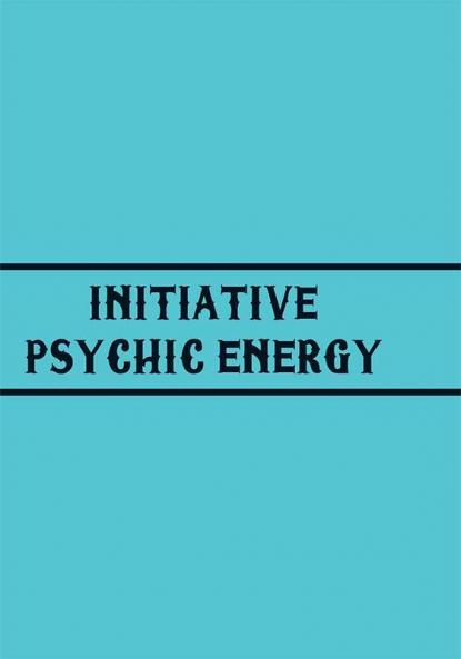 Initiative Psychic Energy