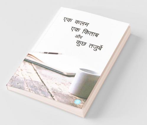 Ek Kalam Ek Kitaab Or Kuch Tazurbe