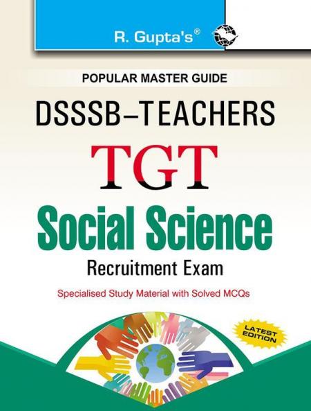 DSSSB Teachers: TGT Social Science Recruitment Exam Guide