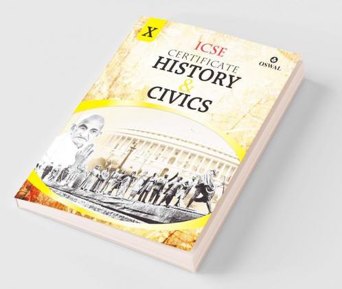 Certificate History & Civics: Textbook for ICSE Class 10