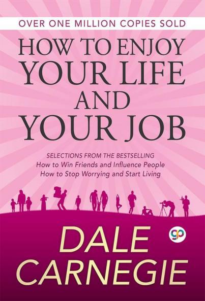 How to Enjoy Your Life and Your Job
