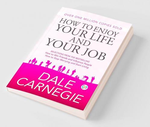 How to Enjoy Your Life and Your Job