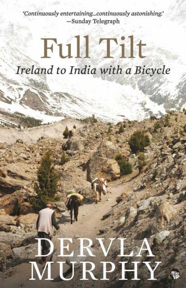 Full Tilt: Ireland to India with a Bicycle