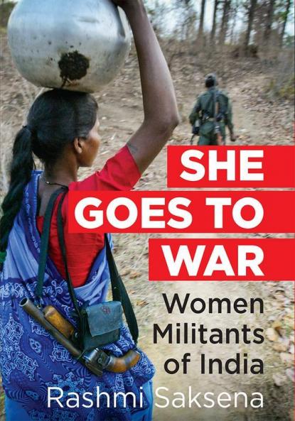 She Goes To War: Women Militants Of India