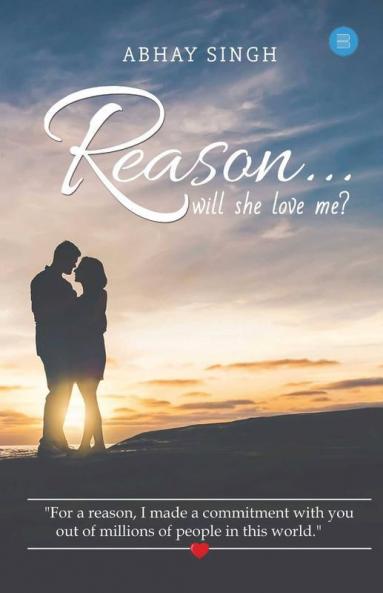 Reasona...Will She Love Me?