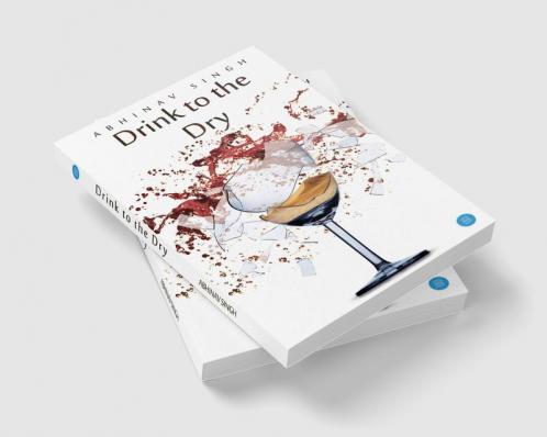 Drink to the Dry