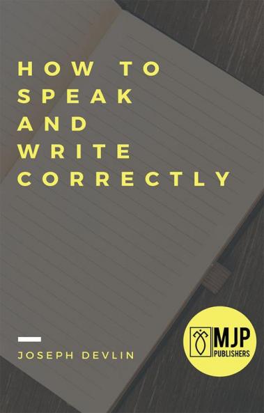How To Speak And Write Correctly