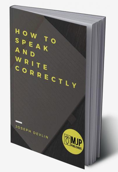 How To Speak And Write Correctly