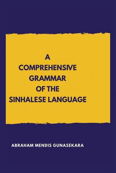 A Comprehensive Grammar of the Sinhalese Languages