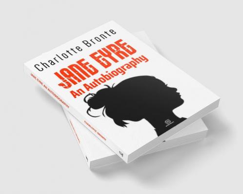 JANE EYRE AN AUTOBIOGRAPHY