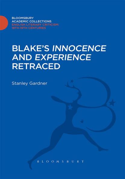 Blake's 'Innocence' and 'Experience' Retraced