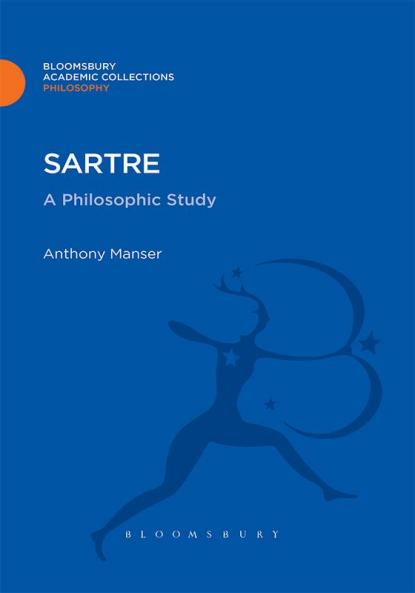 Sartre: A Philosophic Study