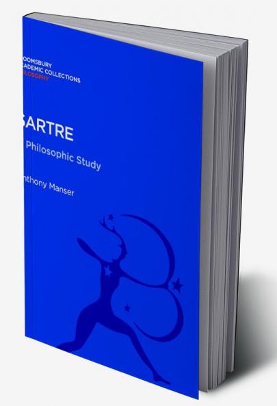 Sartre: A Philosophic Study