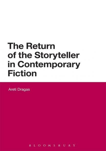 The Return of the Storyteller in Contemporary Fiction
