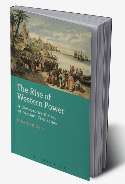 The Rise of Western Power: A Comparative History of Western Civilization