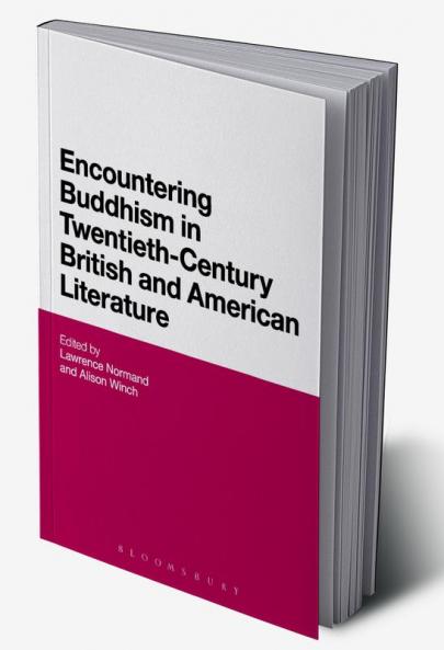 Encountering Buddhism in Twentieth-Century British and American Literature