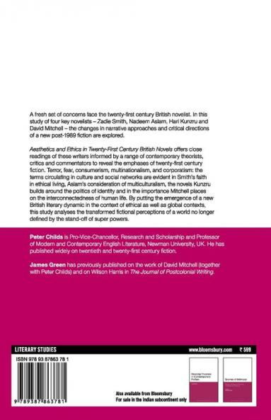 Aesthetics and Ethics in Twenty-First Century British Novels: Zadie Smith Nadeem Aslam Hari Kunzru and David Mitchell