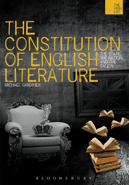 The Constitution of English Literature: The State the Nation and the Canon