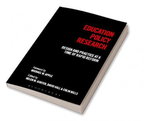 Education Policy Research: Design and Practice at a Time of Rapid Reform