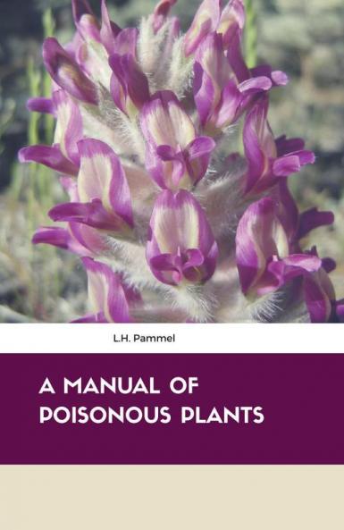 A Manual of Poisonous Plants
