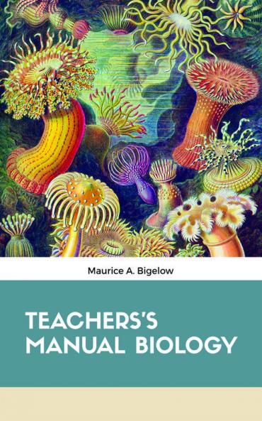 TEACHERS' MANUAL OF BIOLOGY