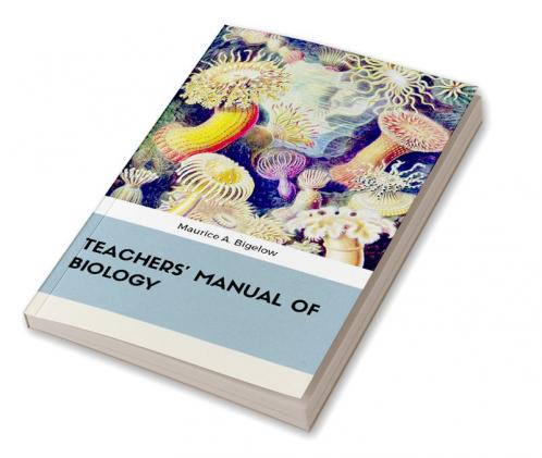 TEACHERS' MANUAL OF BIOLOGY