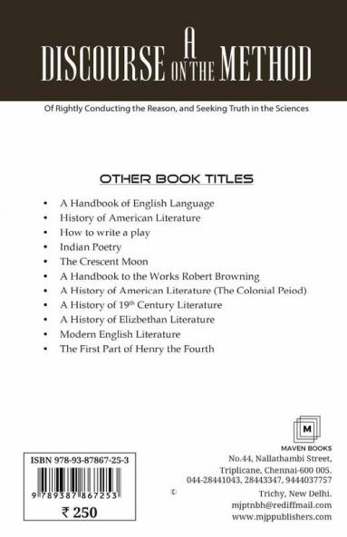 A Discourse on the Method Of Rightly Conducting the Reason and Seeking Truth in the Sciences