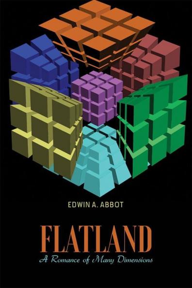 Flatland: A Romance Of Many Dimensions