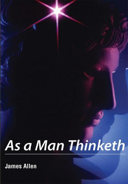 AS A MAN THINKETH