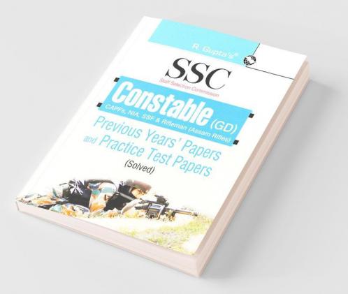 SSC Constable (GD) : CAPFs/NIA/SSF and Rifleman (Assam Rifles) – Previous Years' Papers & Practice Test Papers (Solved)