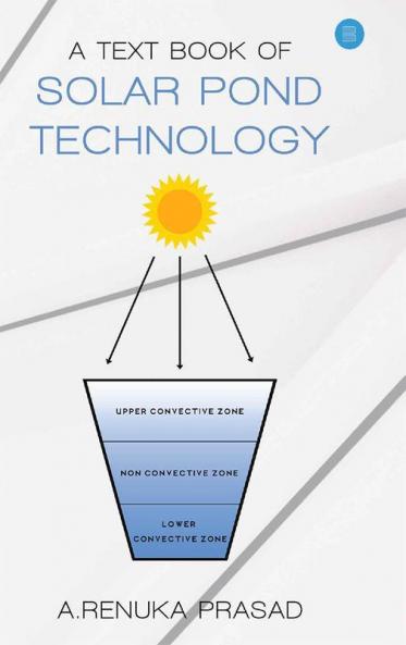 A Text Book of Solar Pond Technology
