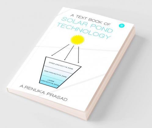 A Text Book of Solar Pond Technology