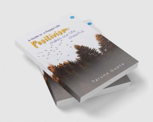 Positivism makes our life cheerful