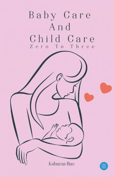 Baby Care And Child Care-Zero To Three