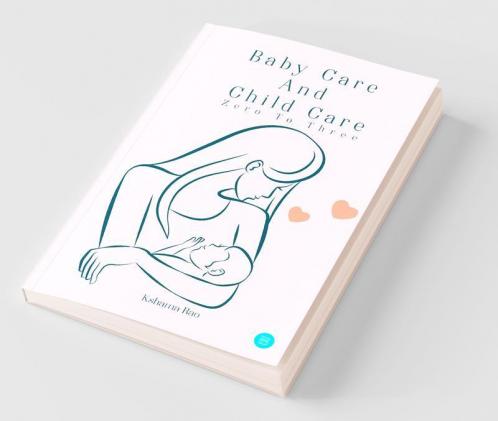 Baby Care And Child Care-Zero To Three