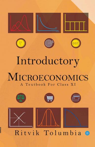 Introductory Microeconomics ( A Textbook for Class XI)