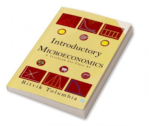 Introductory Microeconomics ( A Textbook for Class XI)