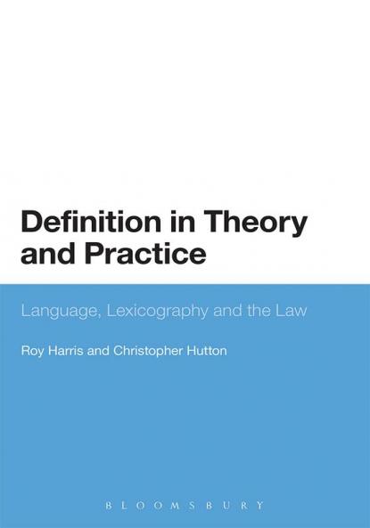 Definition in Theory and Practice: Language Lexicography and the Law
