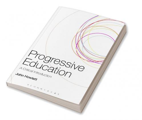 Progressive Education: A Critical Introduction