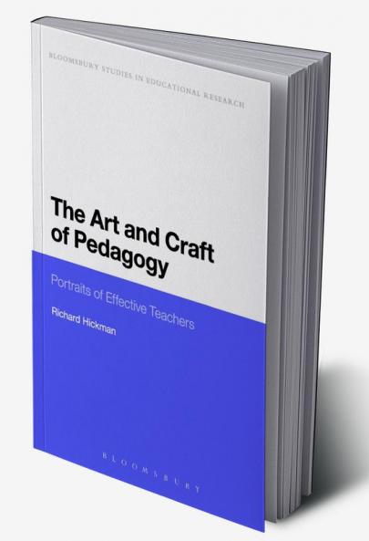 The Art and Craft of Pedagogy: Portraits of Effective Teachers