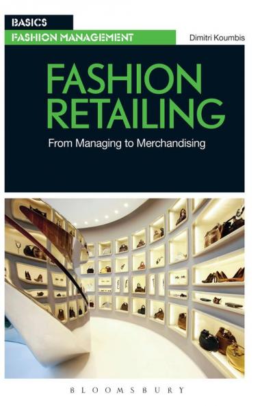 Fashion Retailing: From Managing to Merchandising
